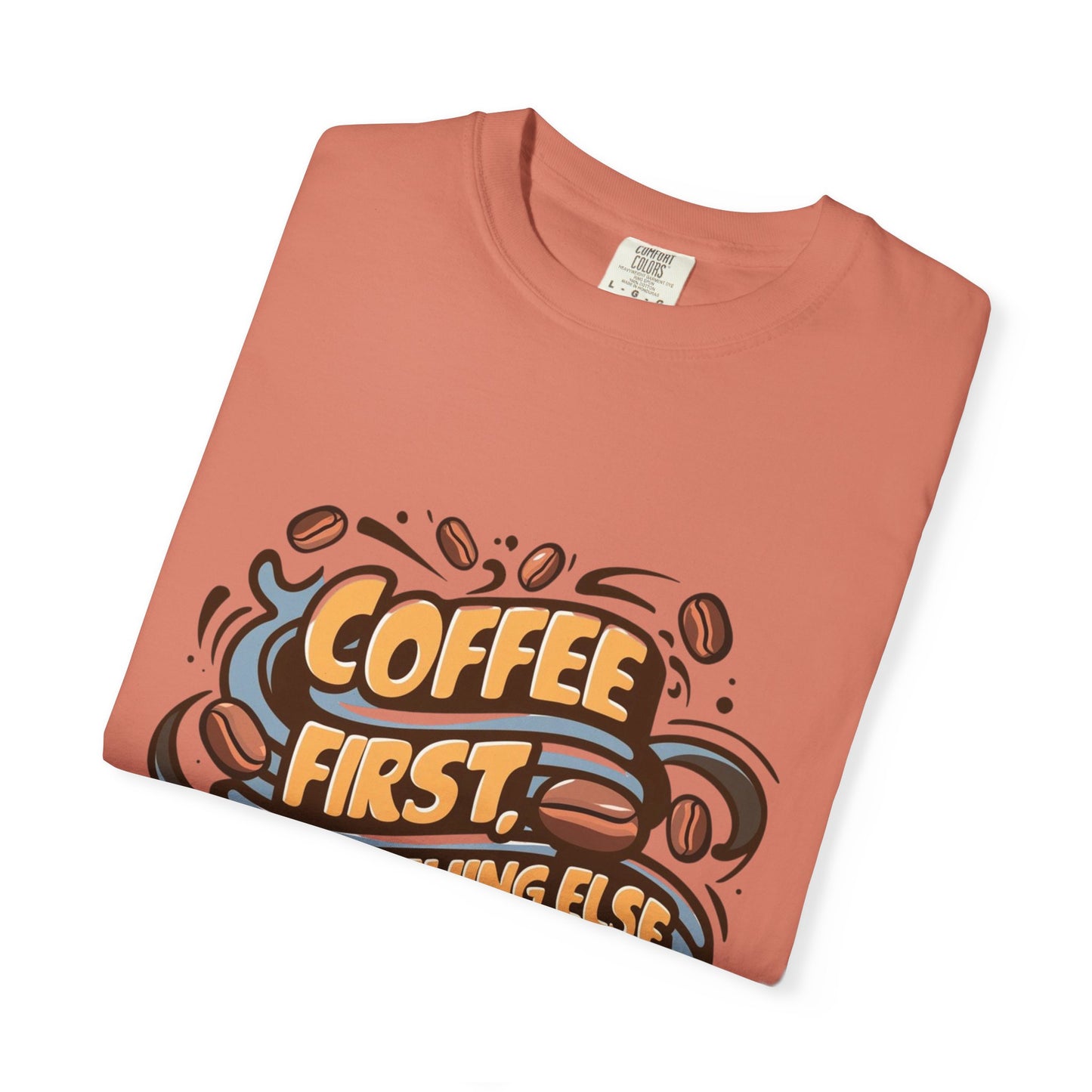 Coffee First Unisex T-Shirt