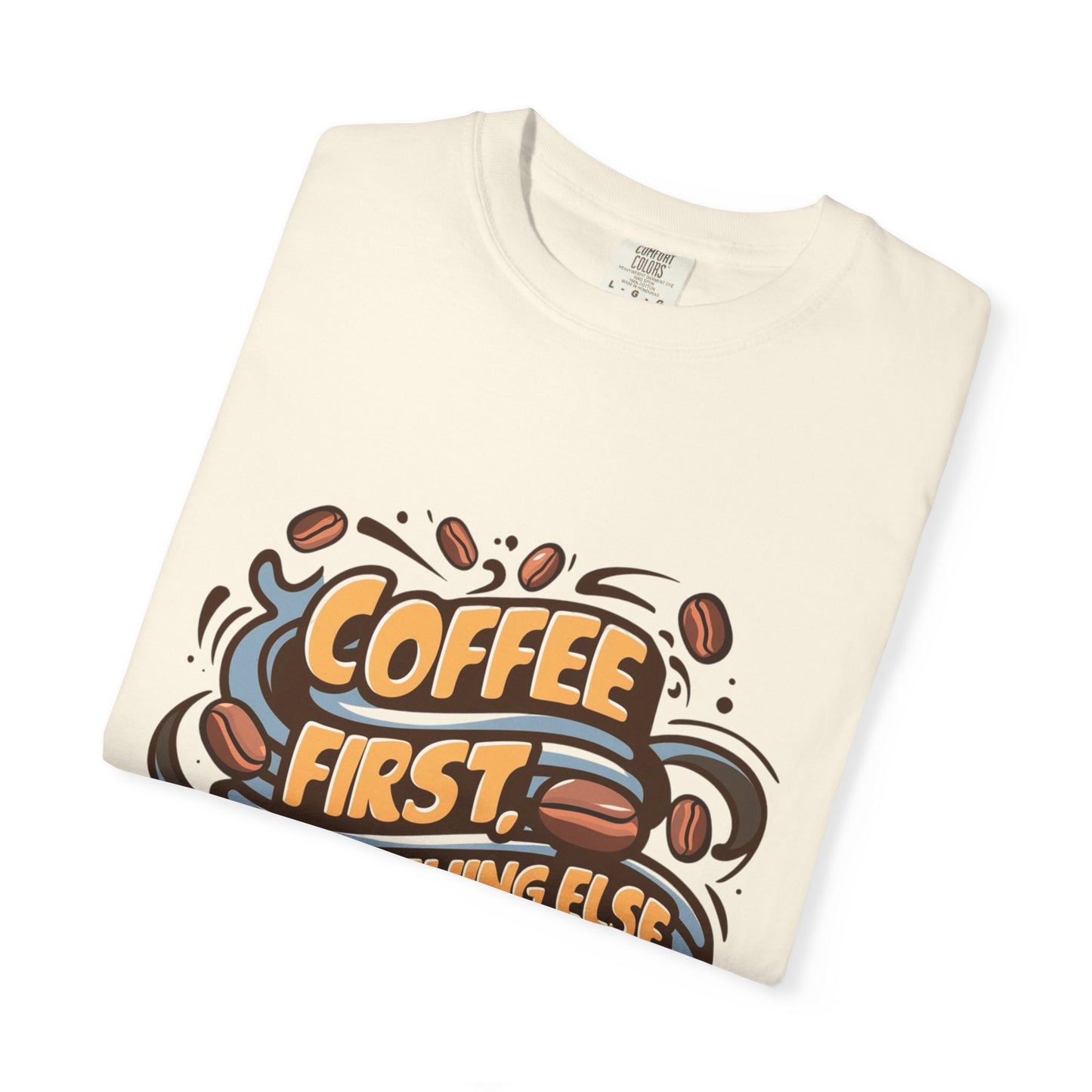 Coffee First Unisex T-Shirt