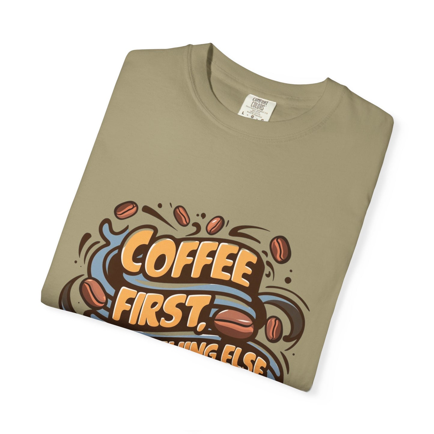 Coffee First Unisex T-Shirt